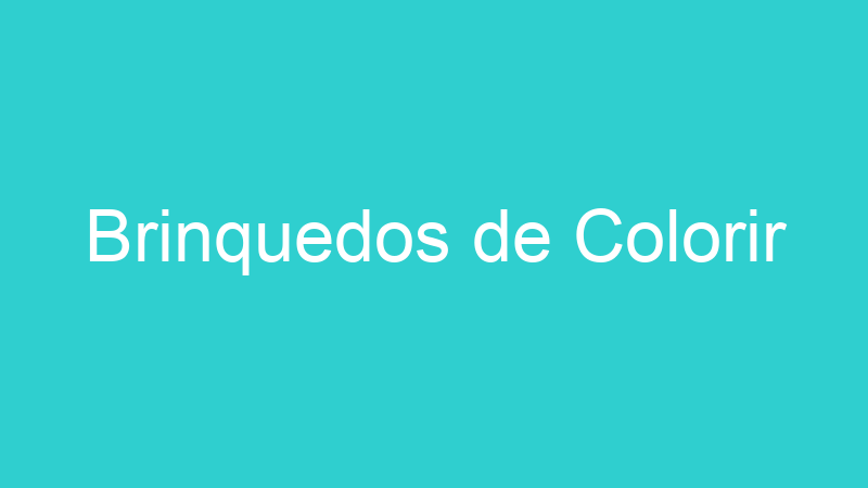 Brinquedos de Colorir