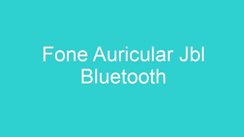 Fone Auricular Jbl Bluetooth
