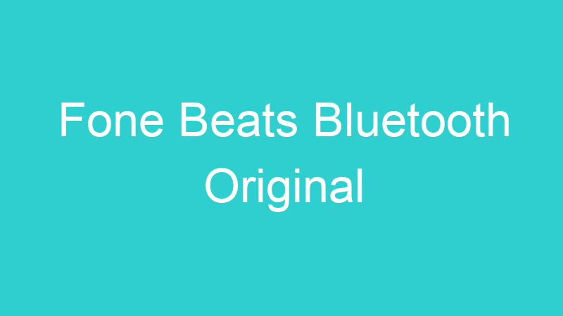 Fone Beats Bluetooth Original