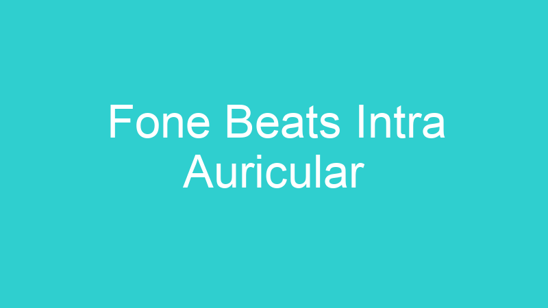 Fone Beats Intra Auricular