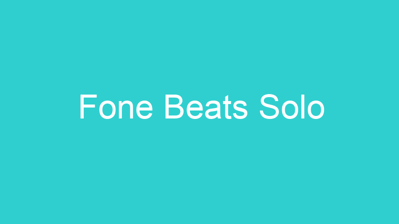 Fone Beats Solo