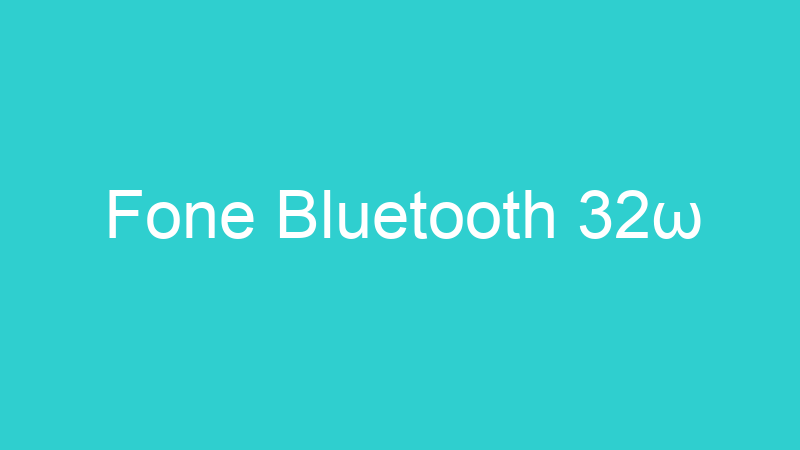 Fone Bluetooth 32ω