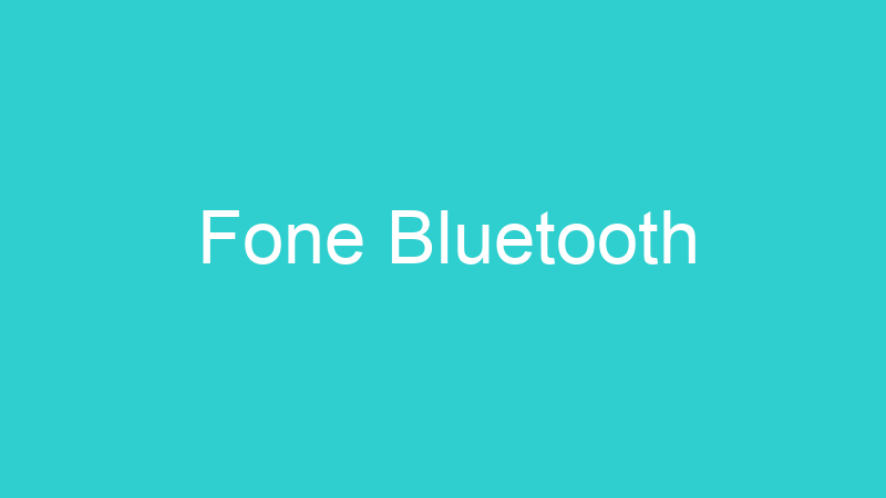 Fone Bluetooth