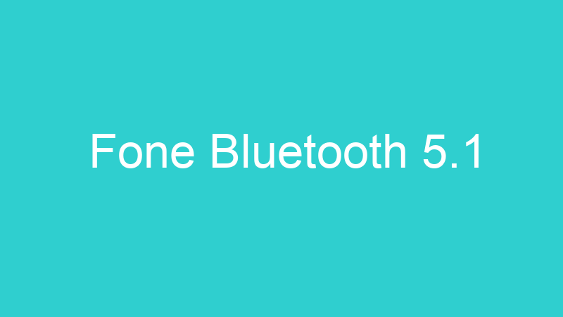 Fone Bluetooth 5.1