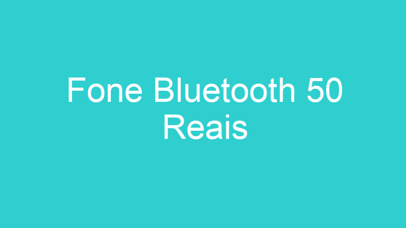 Fone Bluetooth 50 Reais