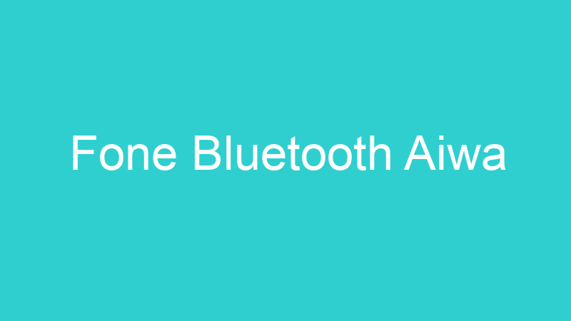 Fone Bluetooth Aiwa