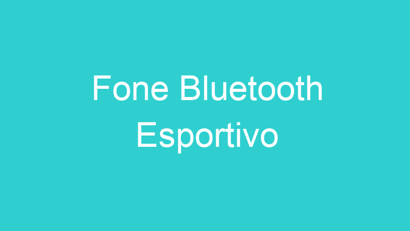 Fone Bluetooth Esportivo