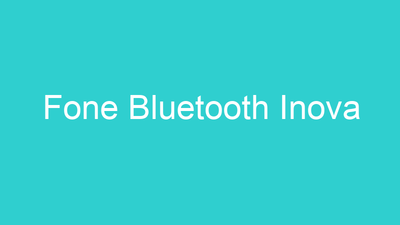Fone Bluetooth Inova