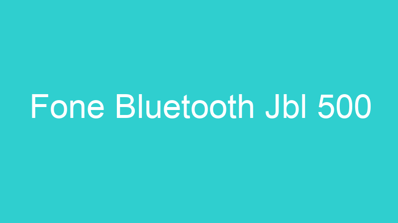 Fone Bluetooth Jbl 500