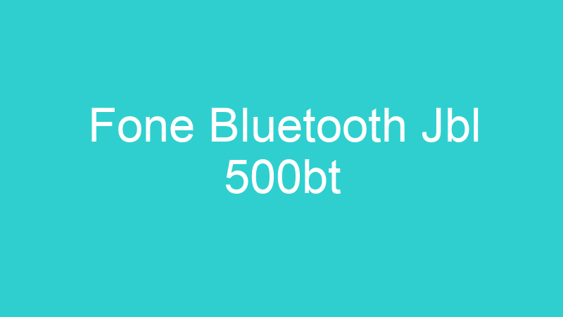 Fone Bluetooth Jbl 500bt