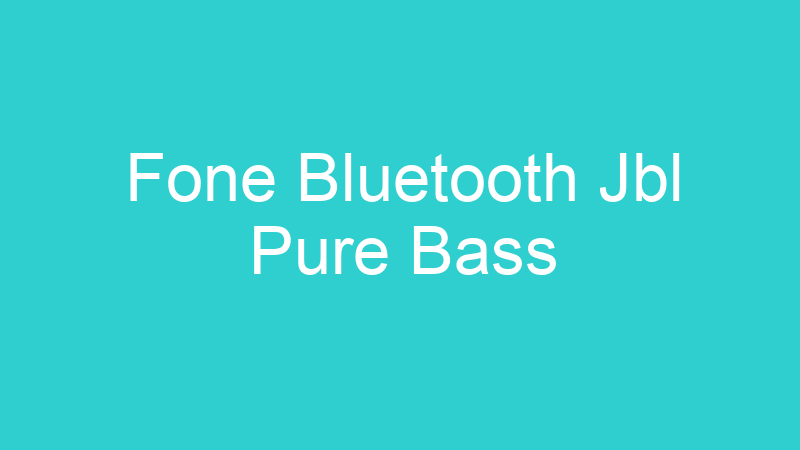 Fone Bluetooth Jbl Pure Bass