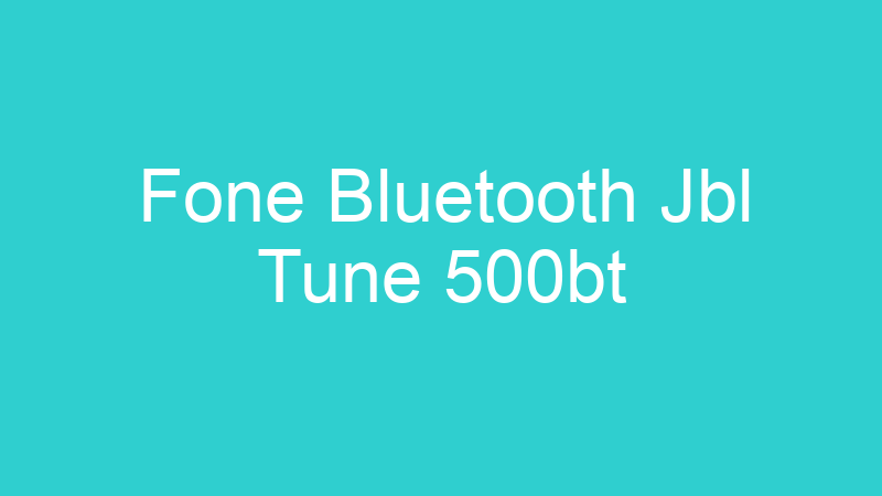 Fone Bluetooth Jbl Tune 500bt