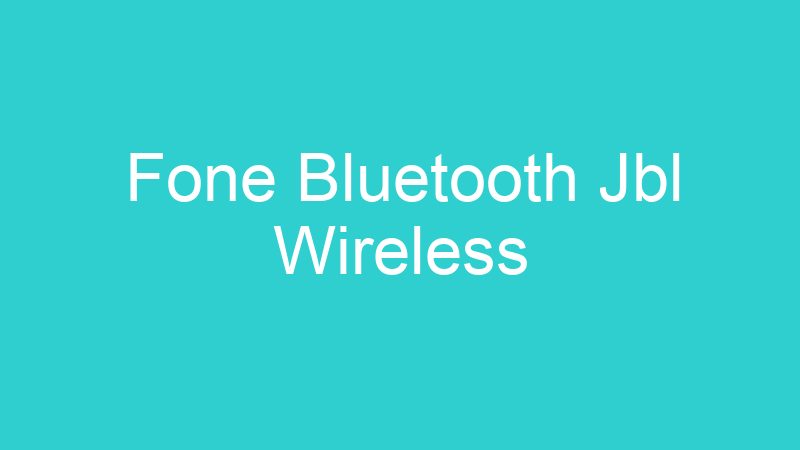 Fone Bluetooth Jbl Wireless