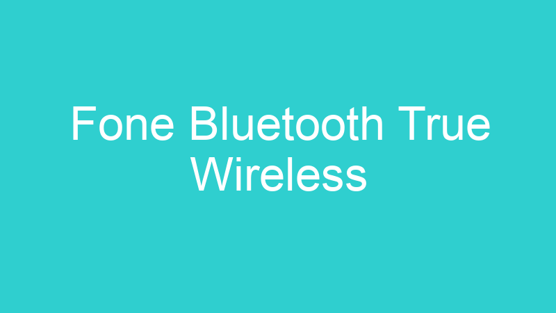 Fone Bluetooth True Wireless