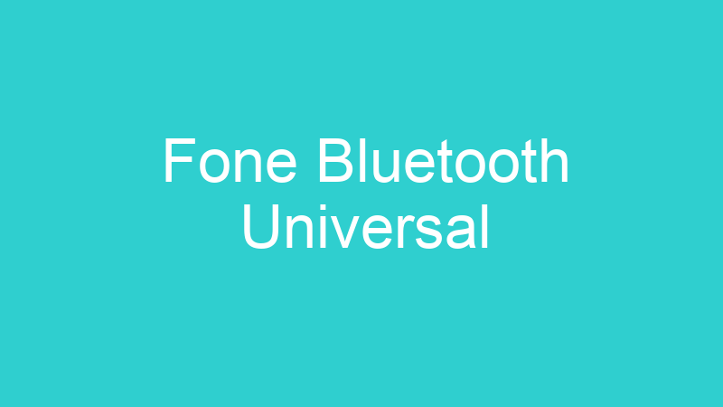 Fone Bluetooth Universal