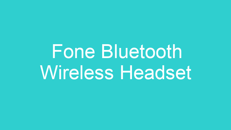 Fone Bluetooth Wireless Headset