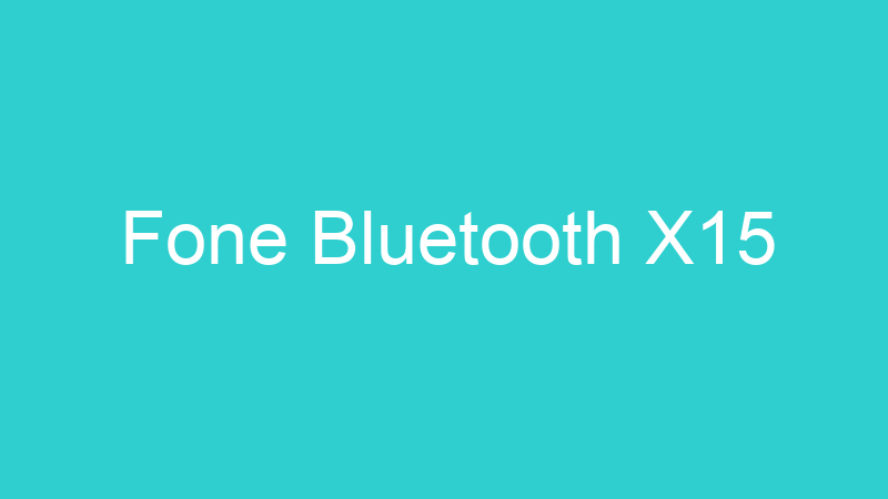 Fone Bluetooth X15