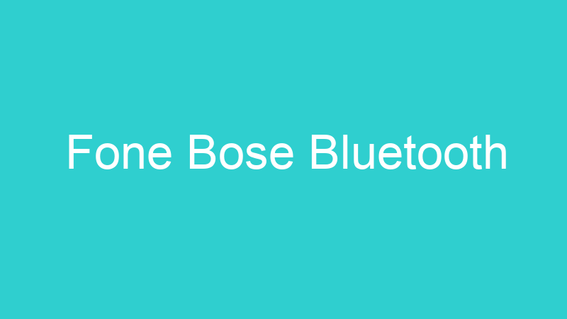 Fone Bose Bluetooth