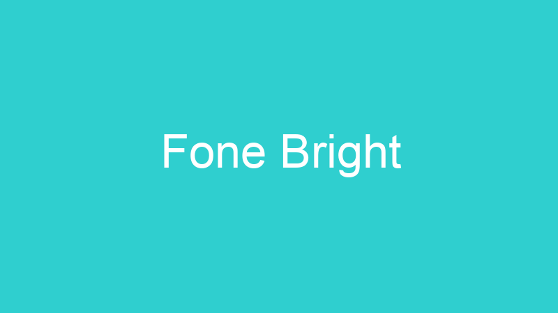 Fone Bright