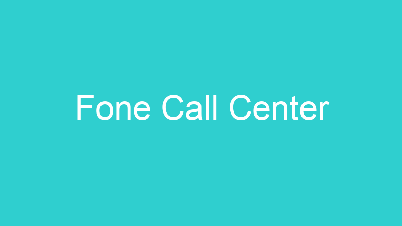 Fone Call Center