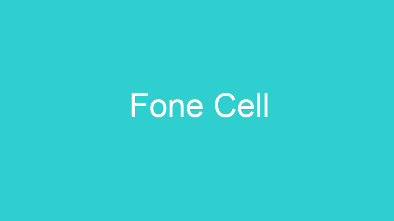 Fone Cell