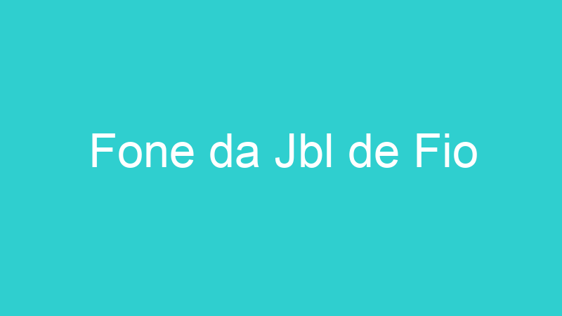 Fone da Jbl de Fio