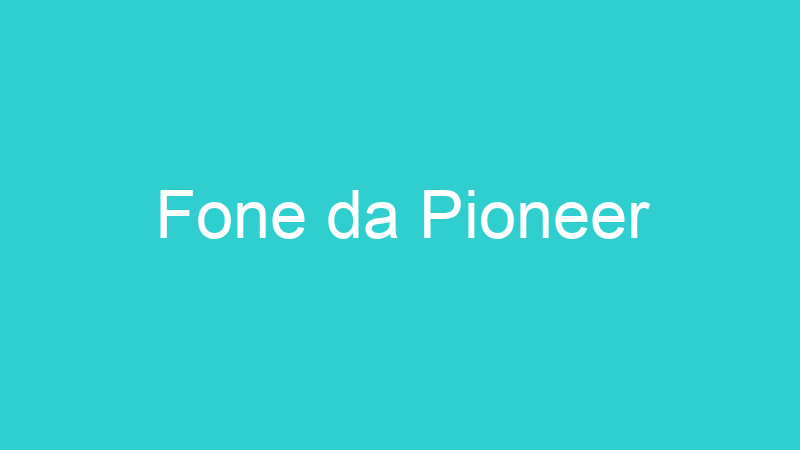 Fone da Pioneer