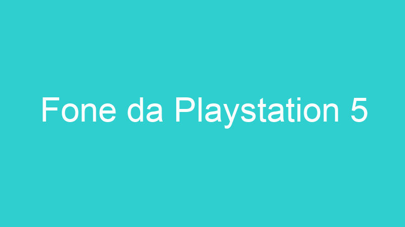 Fone da Playstation 5