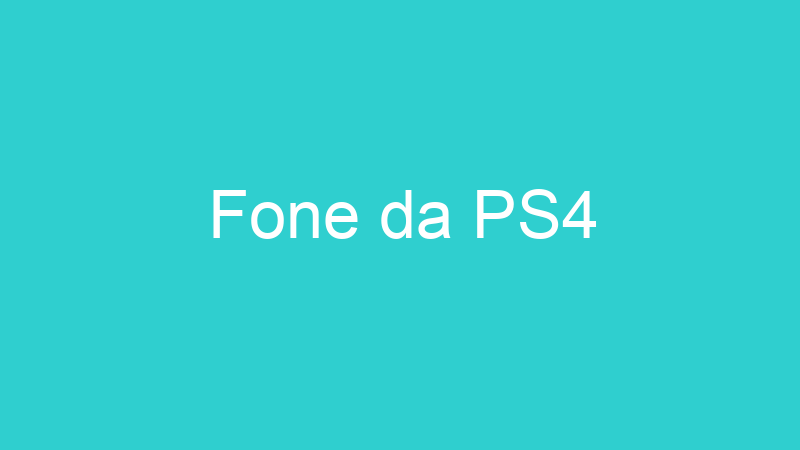 Fone da PS4