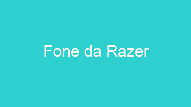 Fone da Razer