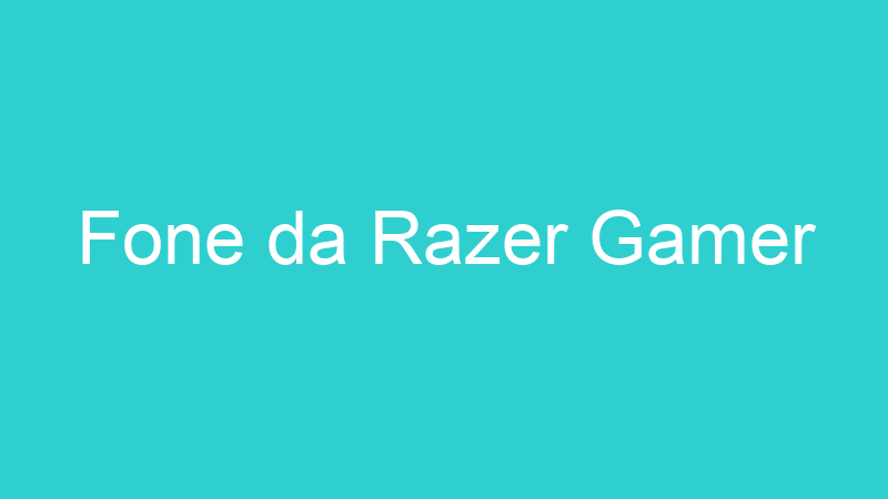 Fone da Razer Gamer