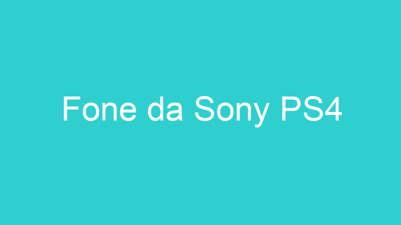 Fone da Sony PS4
