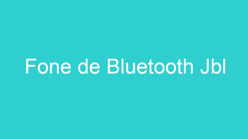 Fone de Bluetooth Jbl