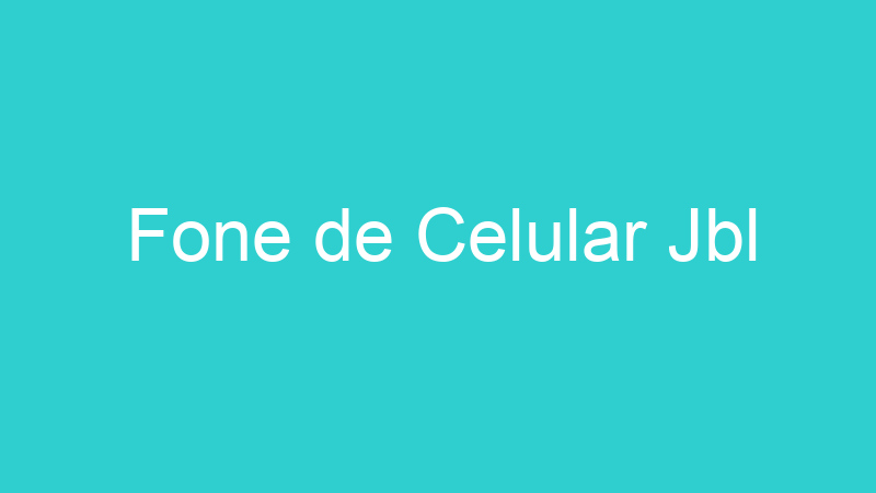 Fone de Celular Jbl