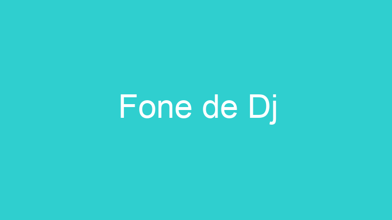 Fone de Dj