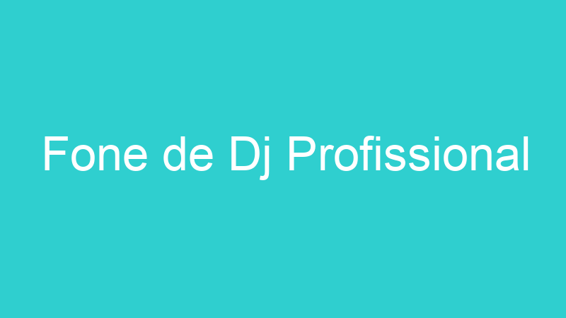 Fone de Dj Profissional