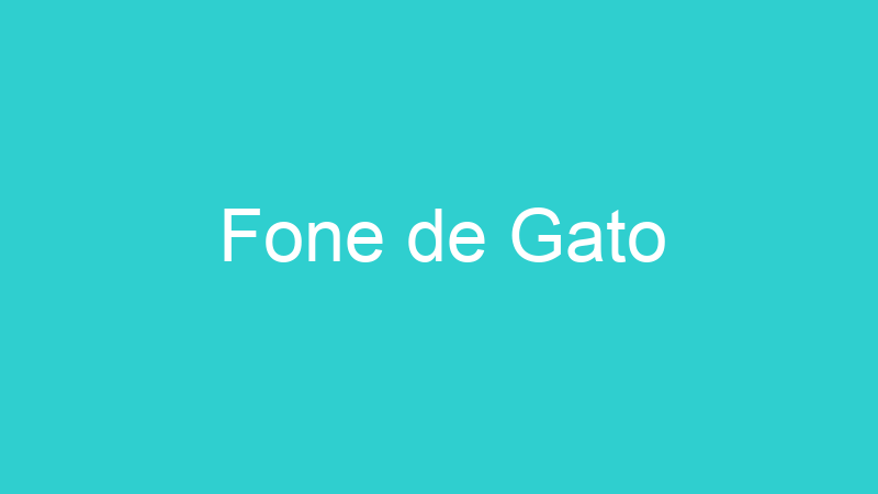 Fone de Gato