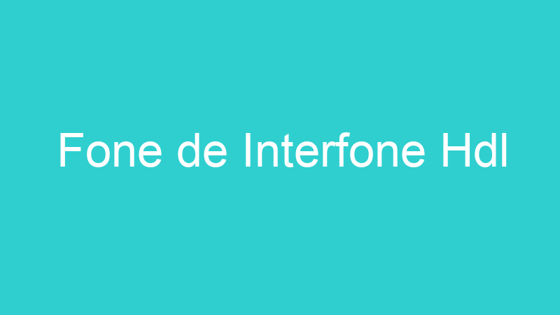 Fone de Interfone Hdl