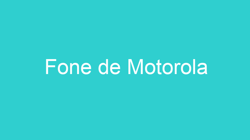 Fone de Motorola