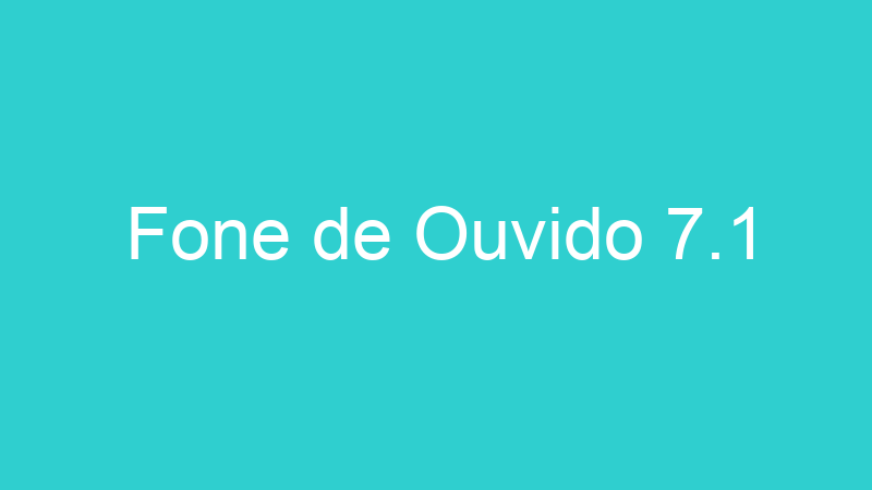 Fone de Ouvido 7.1