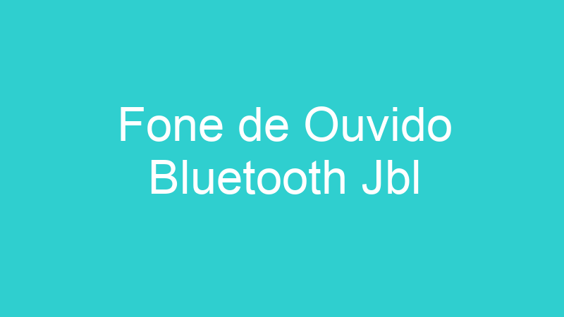 Fone de Ouvido Bluetooth Jbl