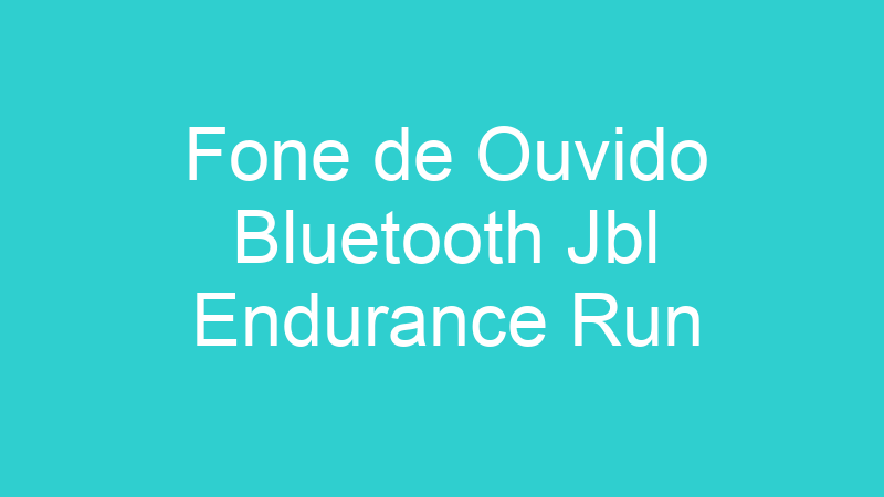 Fone de Ouvido Bluetooth Jbl Endurance Run