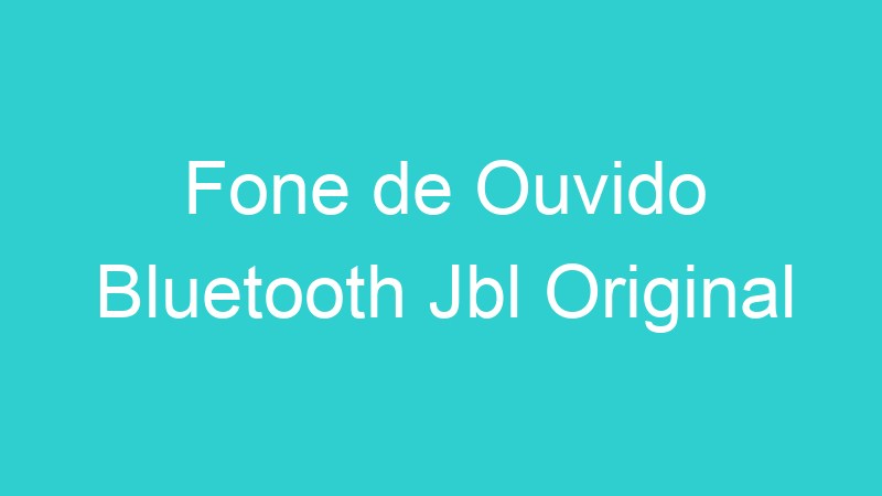 Fone de Ouvido Bluetooth Jbl Original