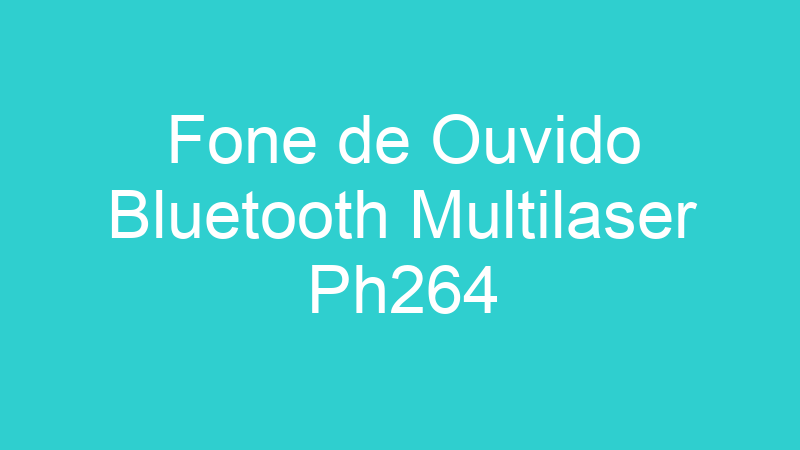 Fone de Ouvido Bluetooth Multilaser Ph264