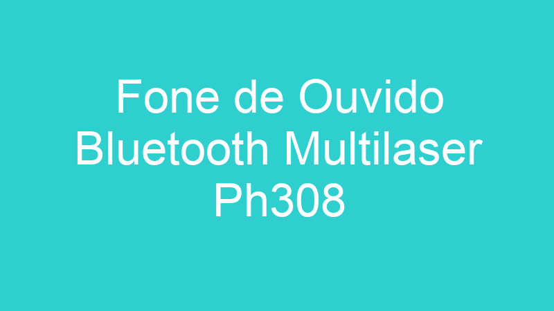 Fone de Ouvido Bluetooth Multilaser Ph308
