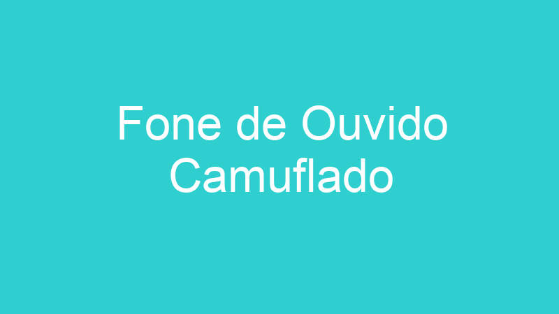 Fone de Ouvido Camuflado