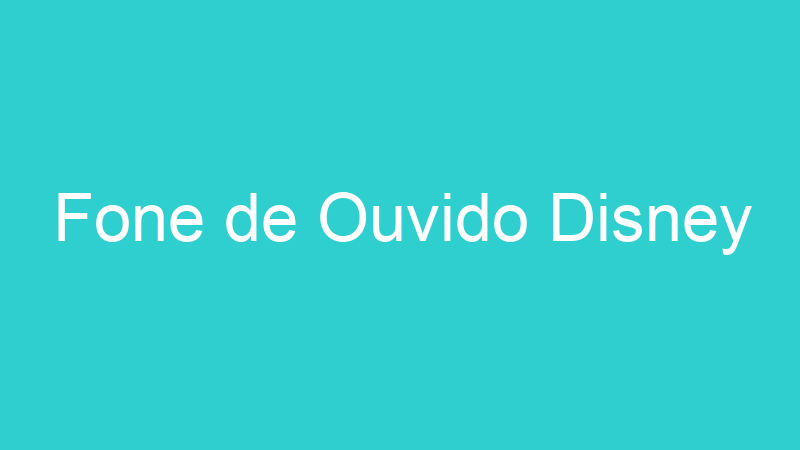 Fone de Ouvido Disney