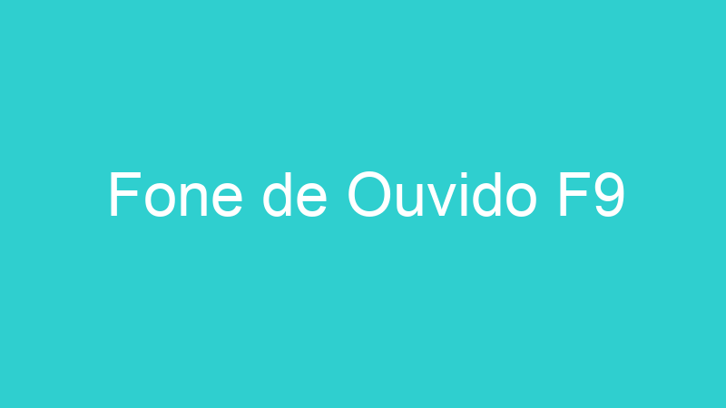Fone de Ouvido F9