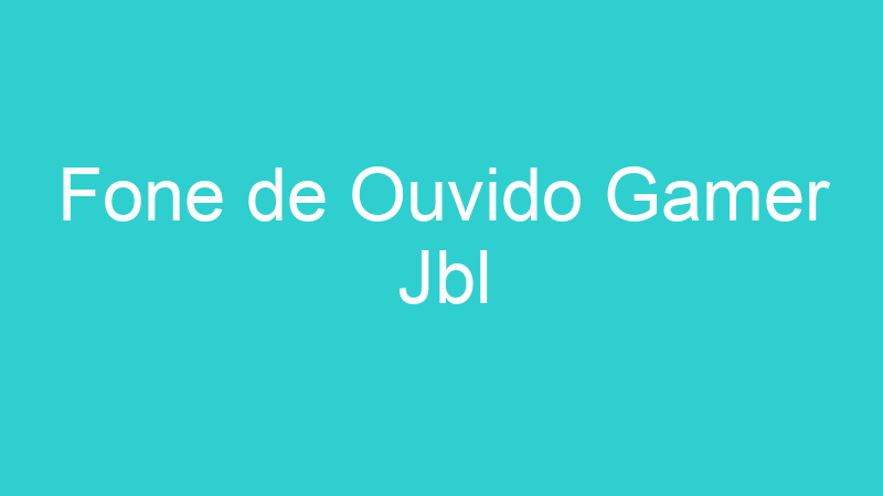 Fone de Ouvido Gamer Jbl