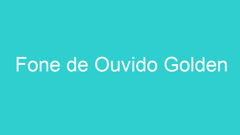 Fone de Ouvido Golden